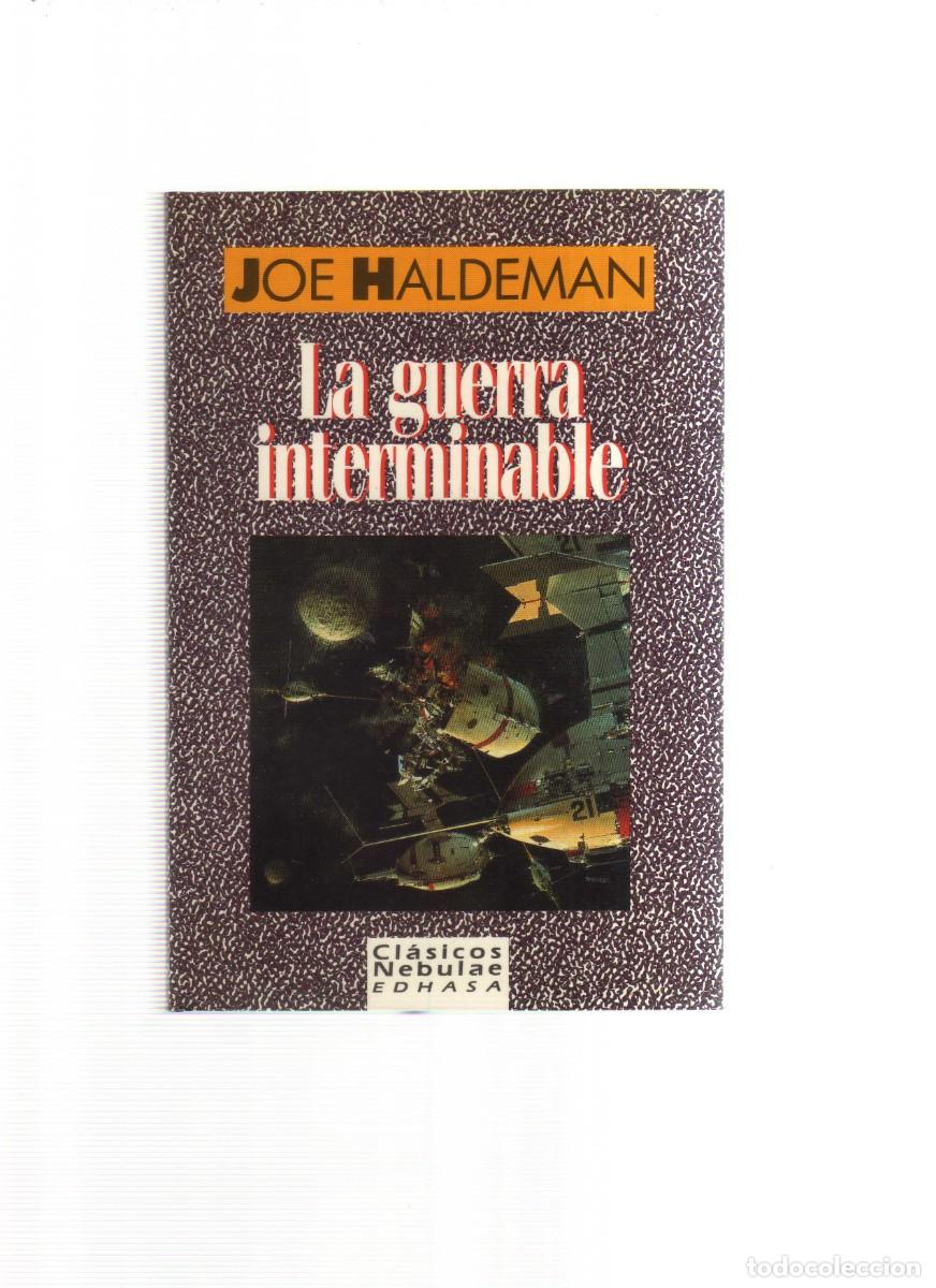Libros: LA GUERRA INTERMINABLE JOE HALDEMAN CLASICOS NEBULAE - Foto 1