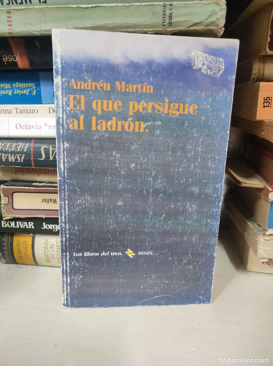 Libros: EL QUE PERSIGUE AL LADRON ANDREU MARTIN - Foto 1