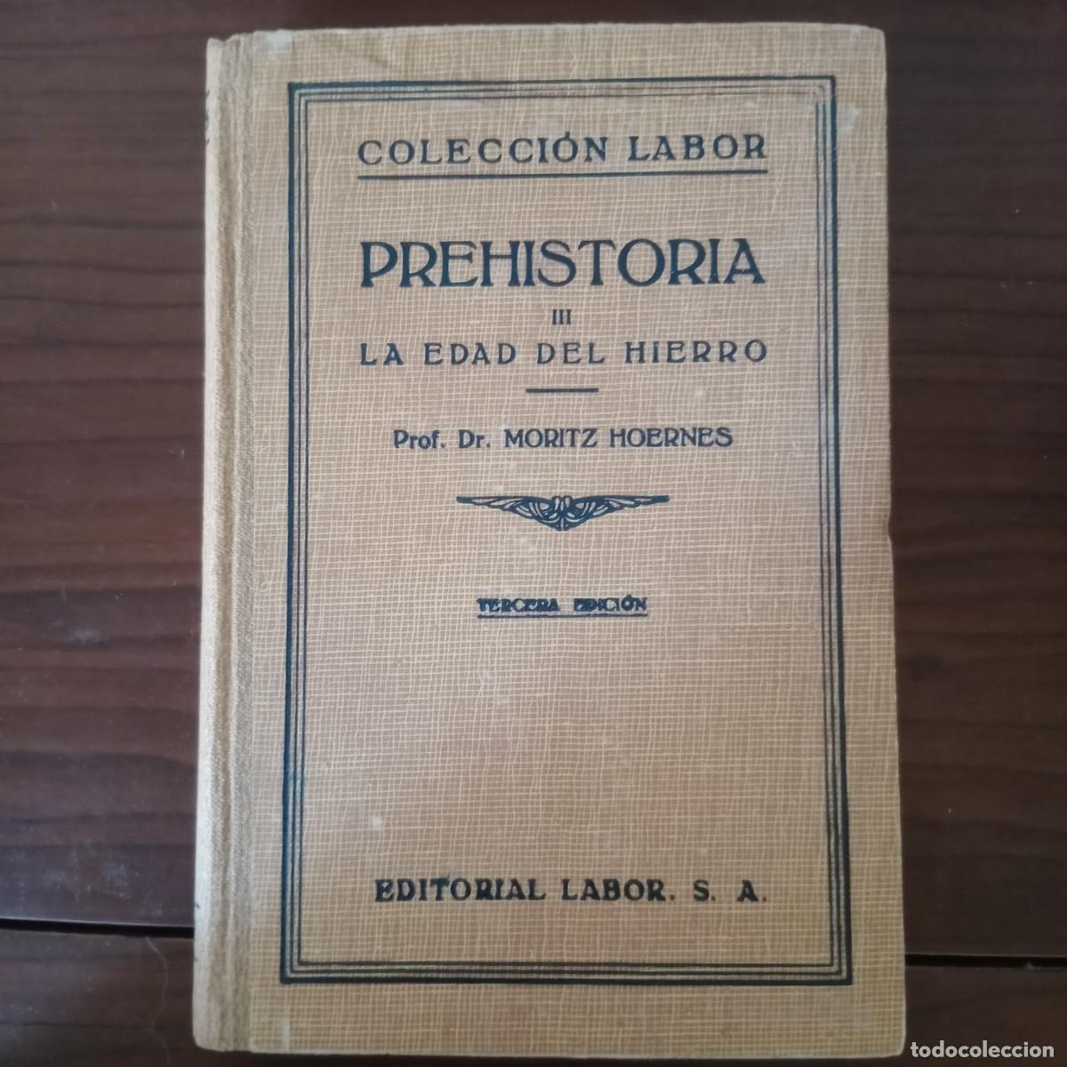 Libros: Prehistoria III. La edad del hierro - Prof. Dr. Moritz Hoernes - Foto 1