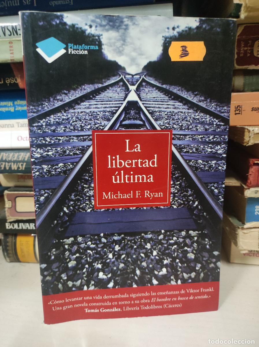 Libros: MICHAEL F. RYAN. LA LIBERTAD ULTIMA. - Foto 1