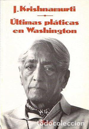Libros: ULTIMAS PL&Aacute;TICAS EN WASHINGTON - KRISHNAMURTI, J. - Foto 1