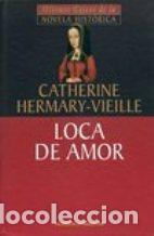 Libros: LOCA DE AMOR - CATHERINE HERMARY-VIEILLE - Foto 1