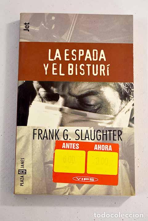 Libros: La espada y el bistur&iacute;.- Slaughter, Frank G. - Foto 1