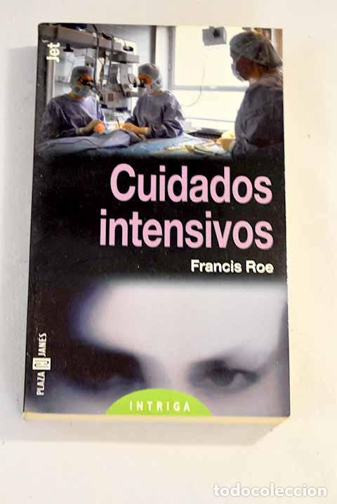 Libros: Cuidados intensivos: Roe, Francis.- Roe, Francis - Foto 1
