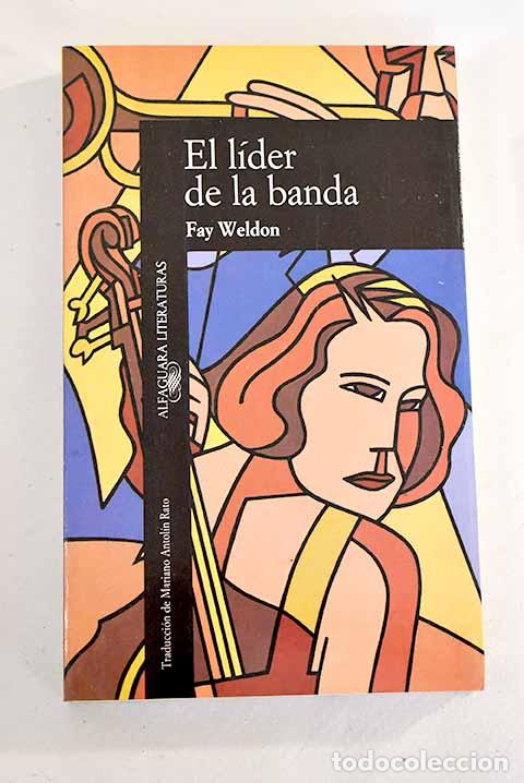 Libros: El l&iacute;der de la banda.- Weldon, Fay - Foto 1
