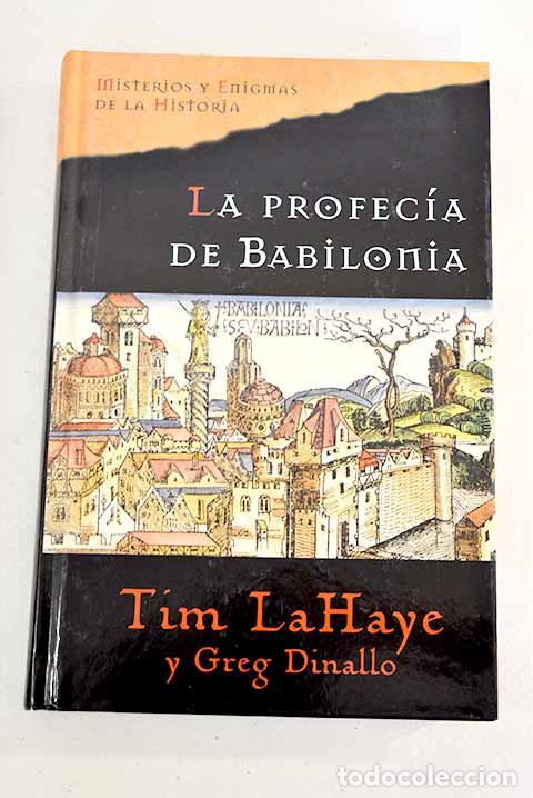 Libros: La profec&iacute;a de Babilonia.- LaHaye, Tim - Foto 1