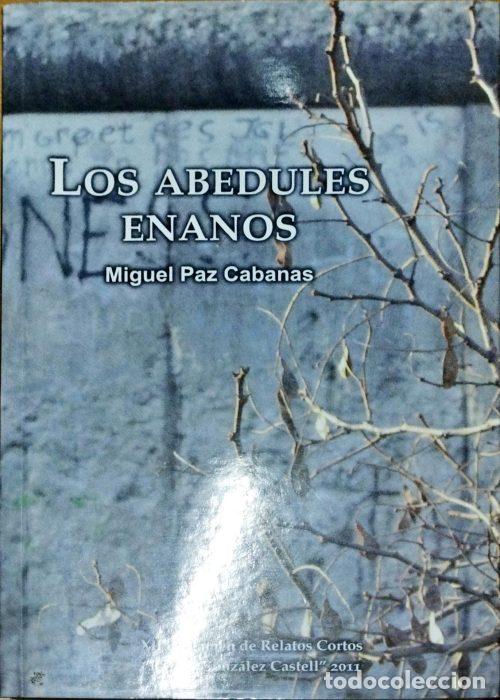 Libros: Los abedules enanos - PAZ CABANAS, MIGUEL - Foto 1