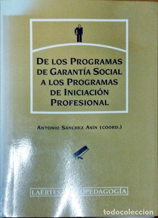 Libros: De los programas de garant&iacute;a social a los programas de iniciaci&oacute;n profesional - VVAA - Foto 1