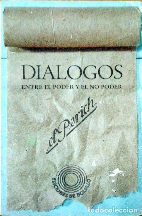 Libros: Di&aacute;logos entre el poder y el no poder - EL PERICH - Foto 1