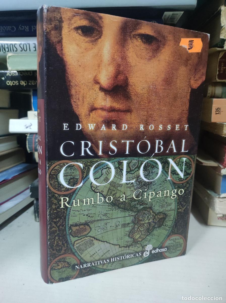 Libros: Rosset, Edward - Crist&oacute;bal Col&oacute;n. Rumbo a Cipango - Foto 1