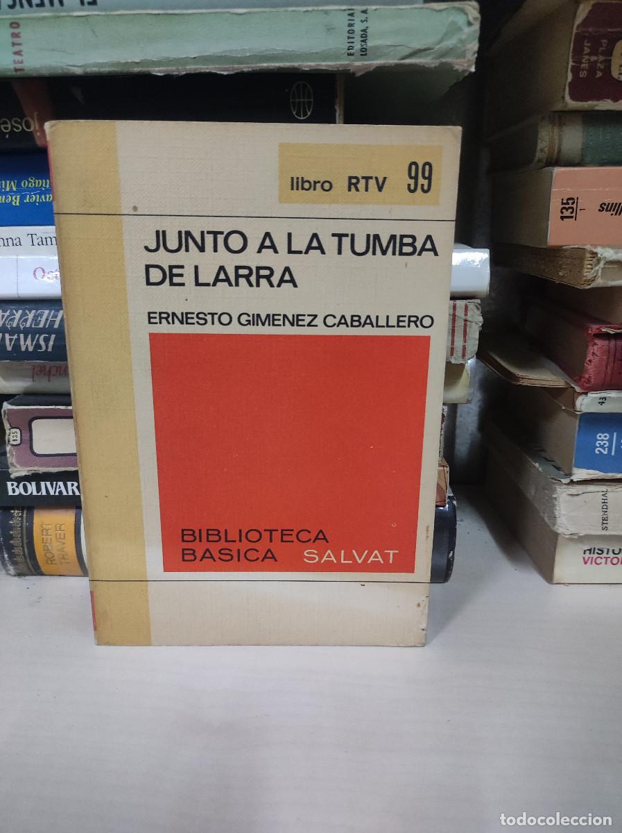 Libros: JUNTO A LA TUMBA DE LARRA ERNESTO GIMENEZ CABALLERO - Foto 1