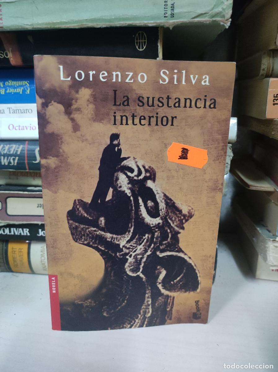Libros: LA SUSTANCIA INTERIOR LORENZO SILVA - Foto 1