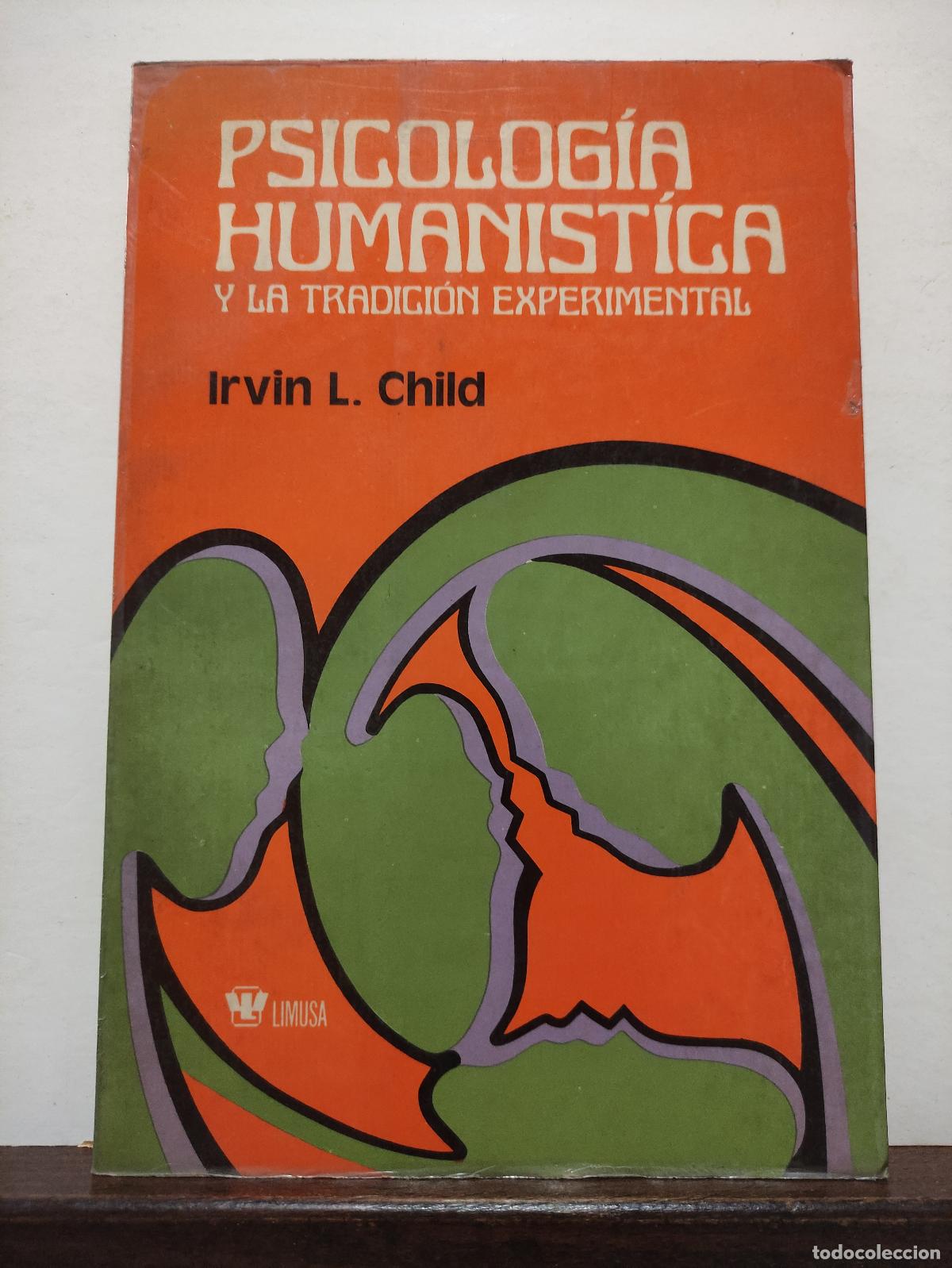 Libri di seconda mano: PSICOLOGIA HUMANISTICA Y LA TRADICION EXPERIMENTAL - IRVIN L.CHILD