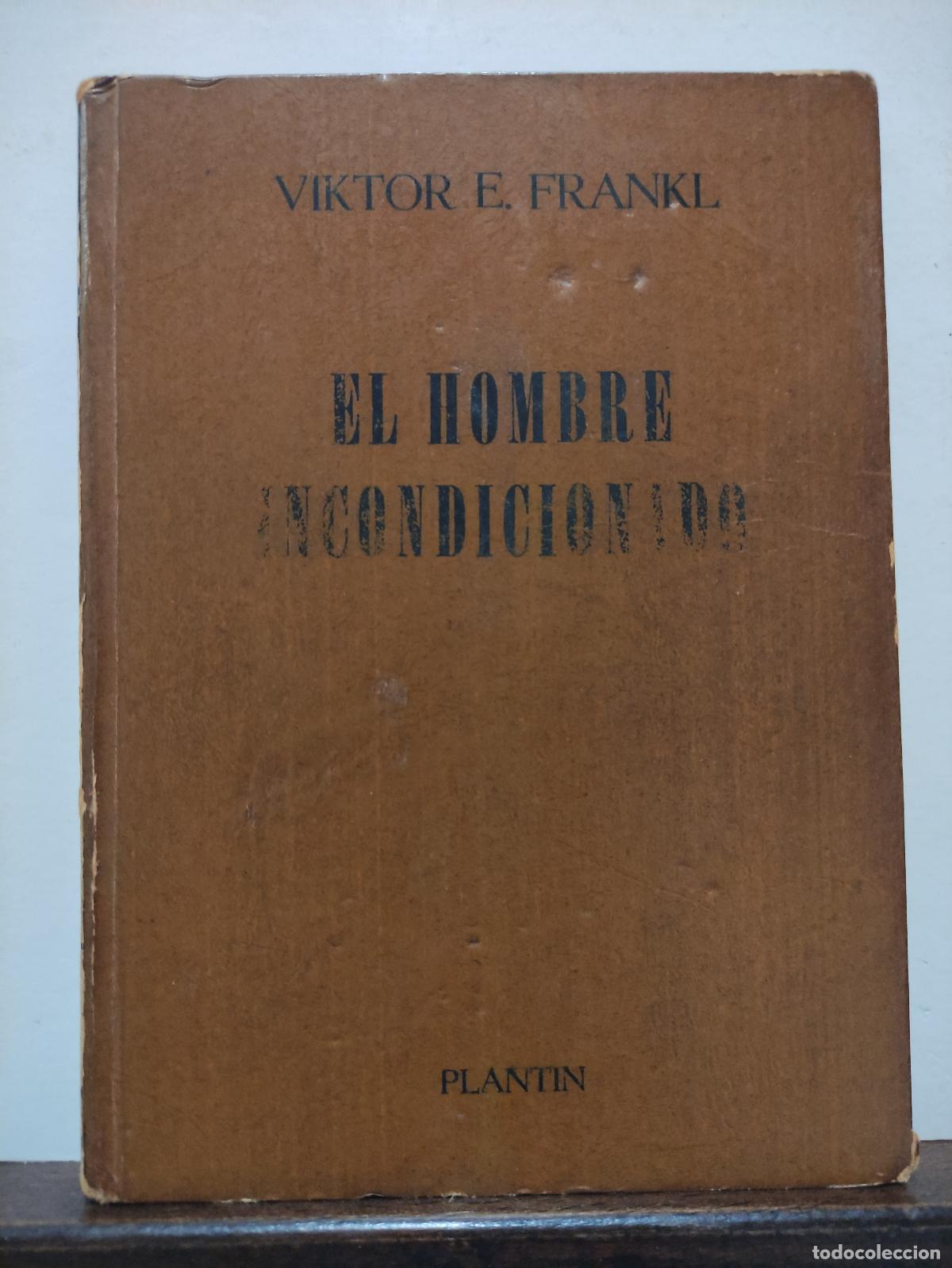 Libros: EL HOMBRE INCONDICIONADO - VIKTOR E. FRANKL - Foto 1