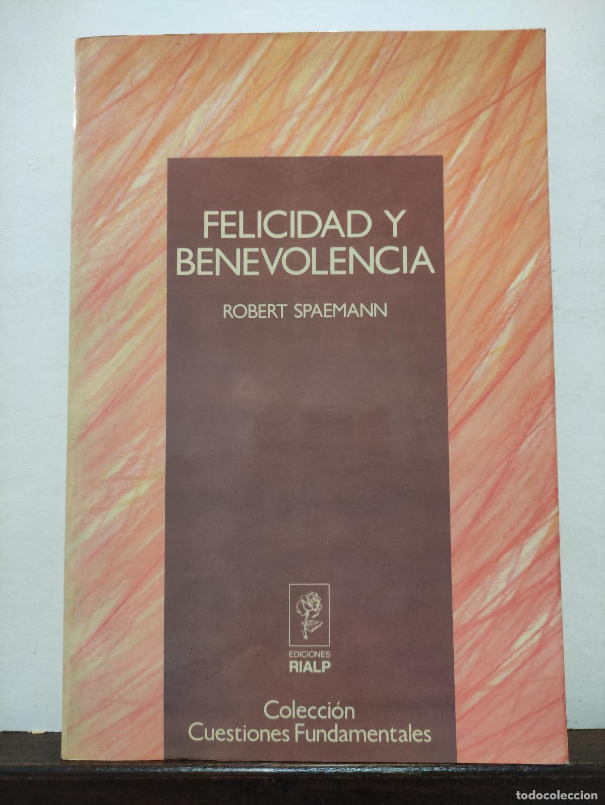Libros: FELICIDAD Y BENEVOLENCIA - ROBERT SPAEMANN - Foto 1