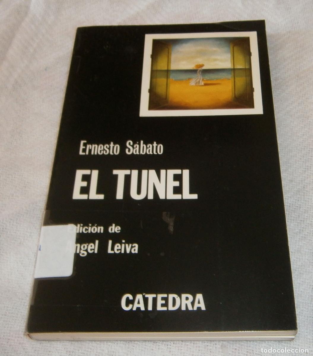 Libros: El tunel Ernesto Sabato Catedra - Foto 1