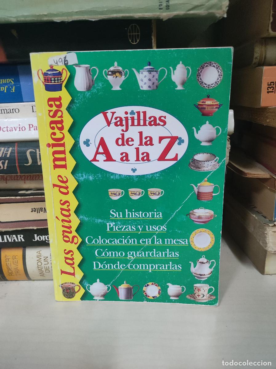 Libri di seconda mano: VAJILLAS DE LA A A LA Z. SU HISTORIA PIEZA Y USOS. COLOCAION EN LA MESA.