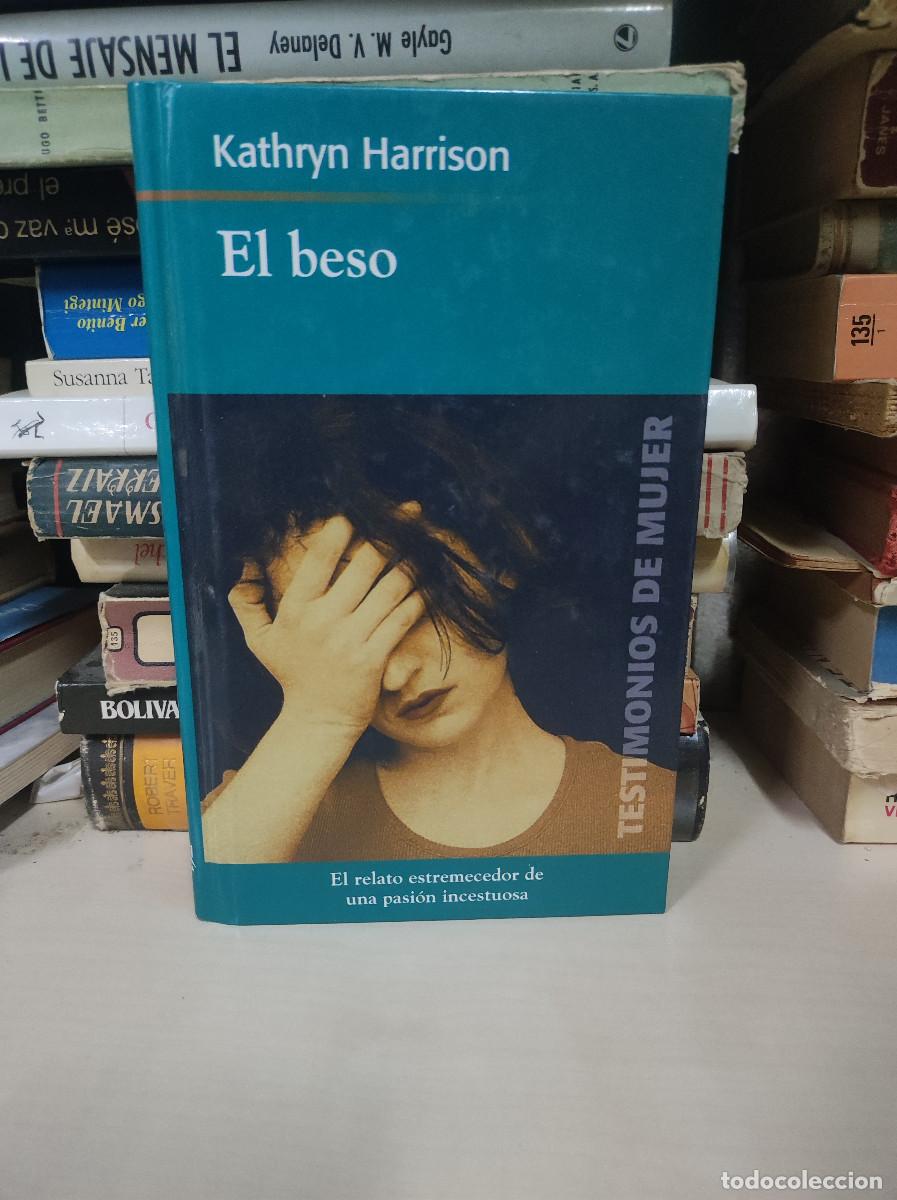 Libros: El beso - Kathryn Harrison - Foto 1