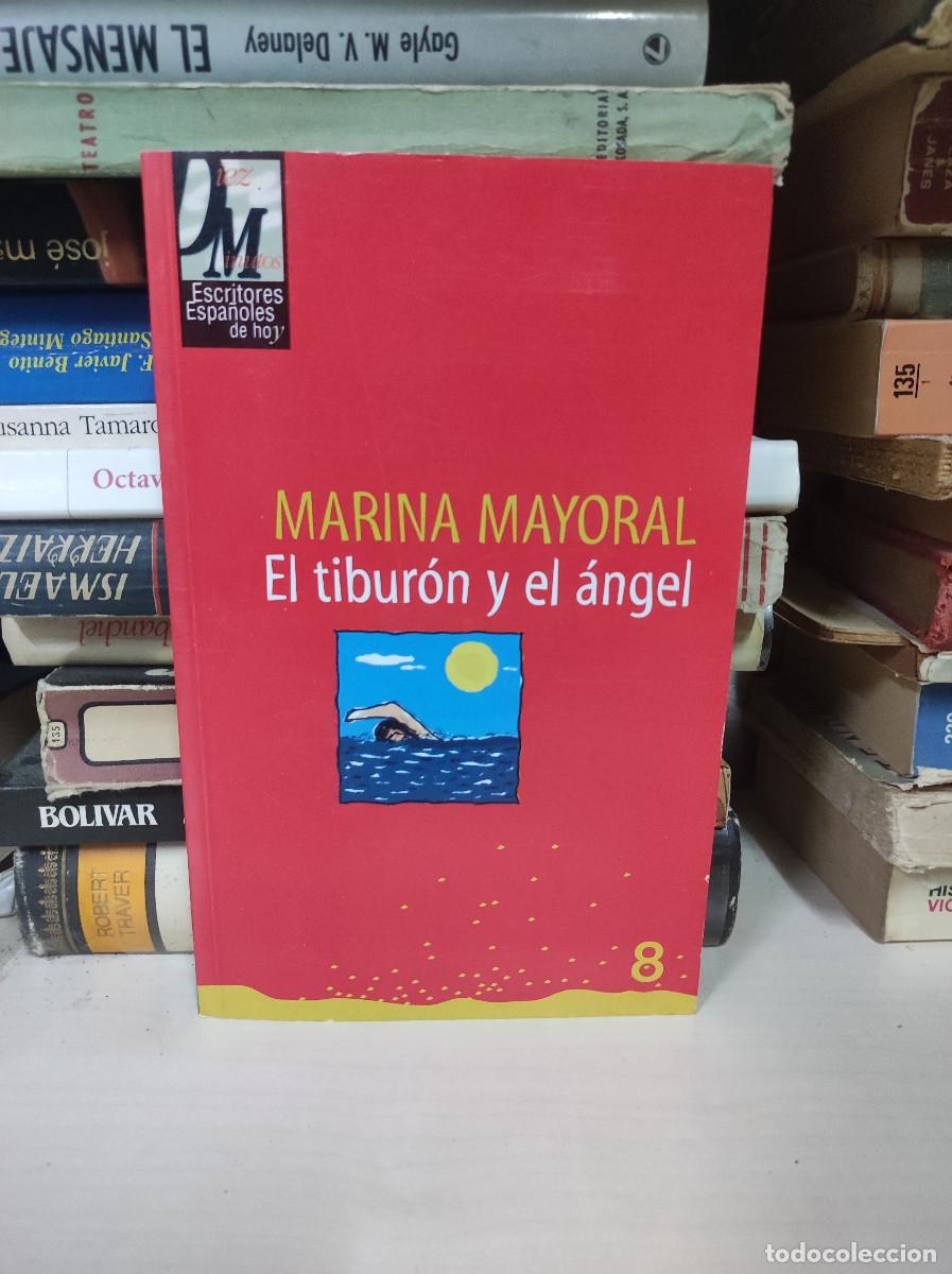 Libros: EL TIBURON Y EL ANGEL MARINA MAYORAL - Foto 1