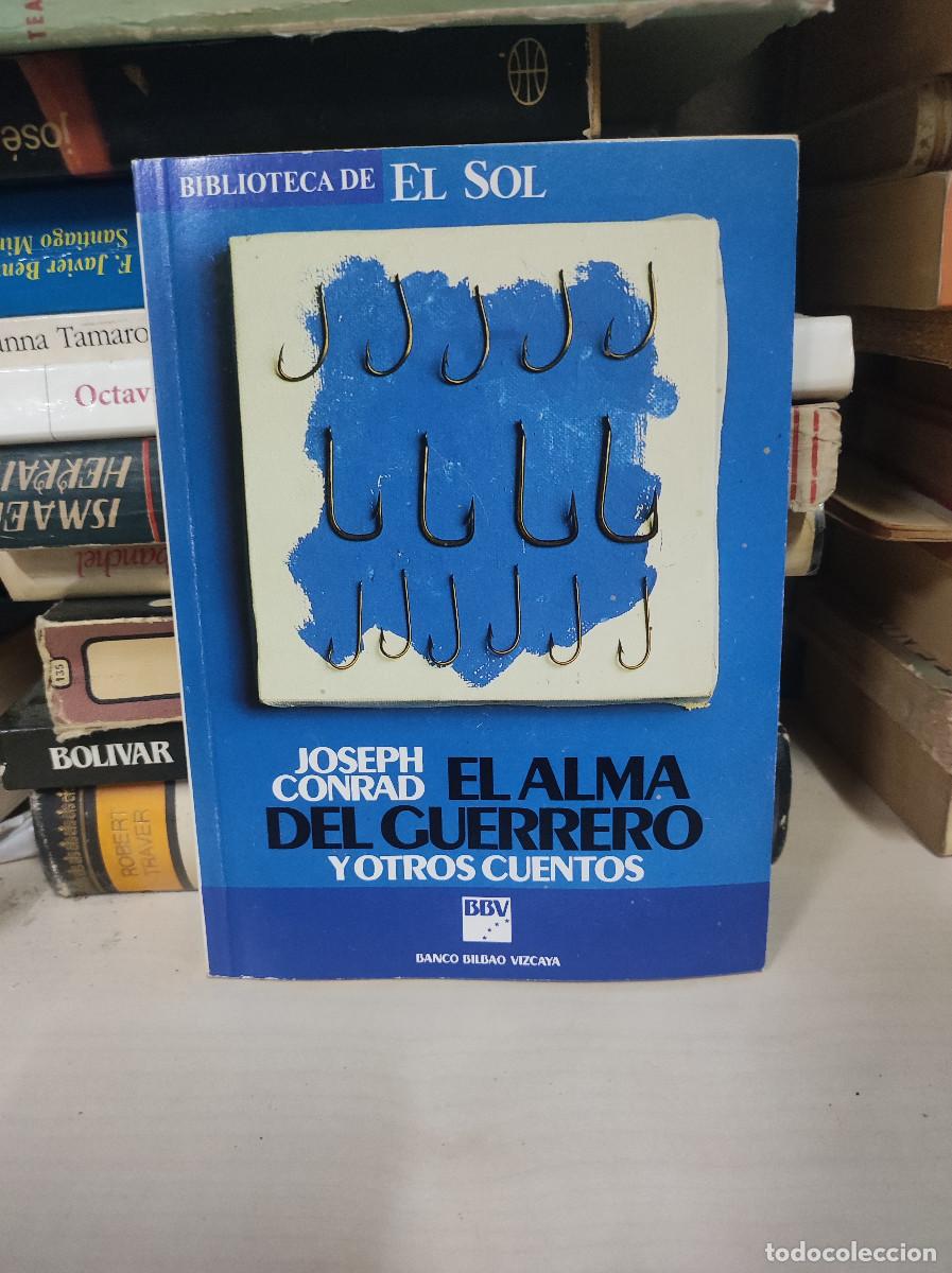 Libros: EL ALMA DEL GUERRERO JOSEPH CONRAD - Foto 1