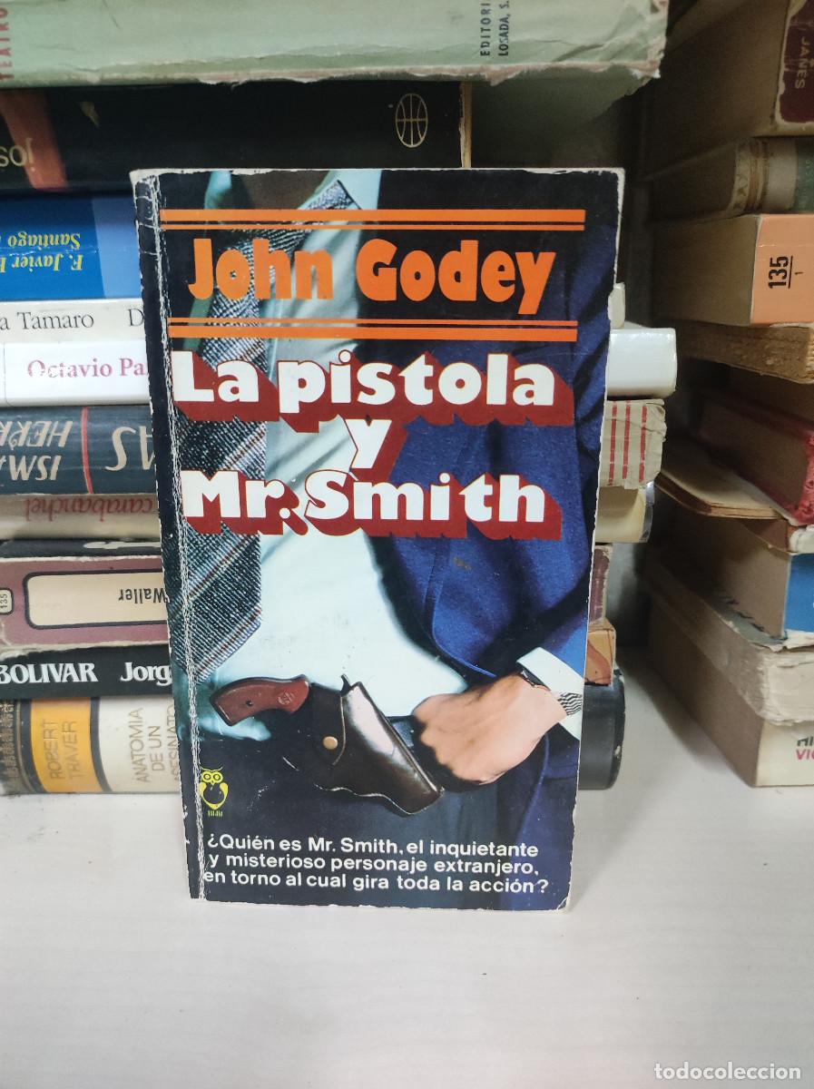Libros: LA PISTOLA Y MR SMITH JOHN GODEY - Foto 1