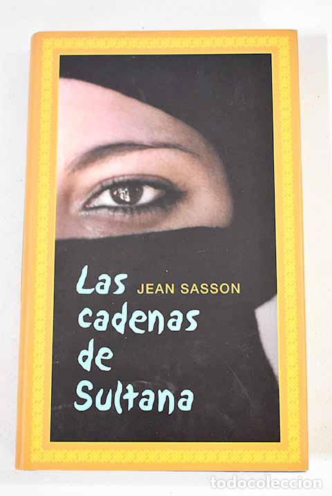 Libros: Las cadenas de Sultana.- Sasson, Jean - Foto 1