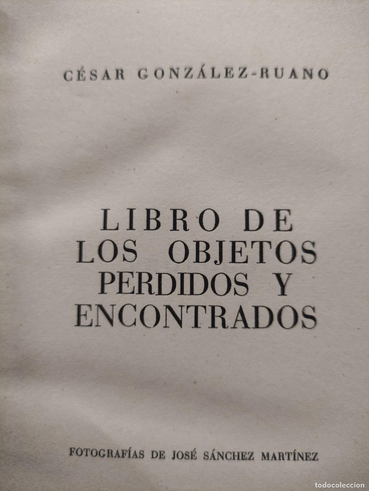 Libros: LIBRO DE LOS OBJETOS PERDIDOS Y ENCONTRADOS - CESAR GONZALEZ RUANO - Foto 3