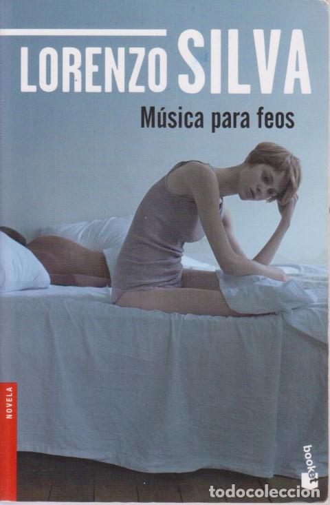Libros: M&Uacute;SICA PARA FEOS - LORENZO SILVA - Foto 1