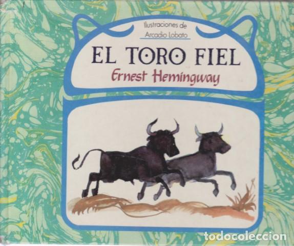 Libros: EL TORO FIEL - ERNEST HEMINGWAY - Foto 1