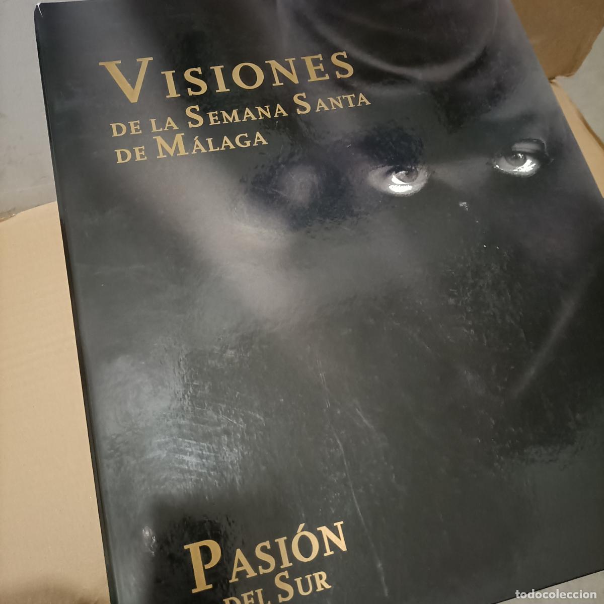 Libros: visiones de la semana santa de malaga pasion