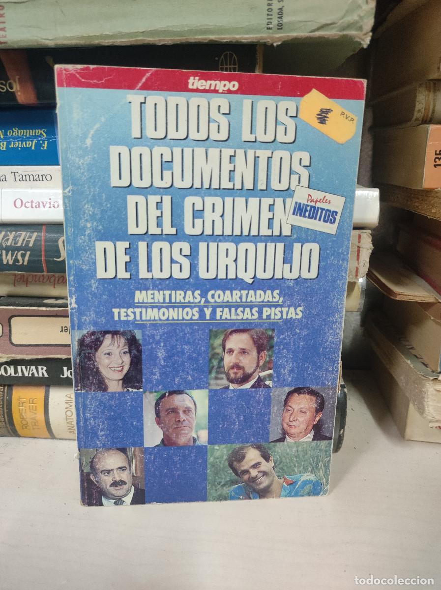 Libros: TODOS LOS DOCUMENTOS DEL CRIMEN DE LOS URQUIJO - Foto 1