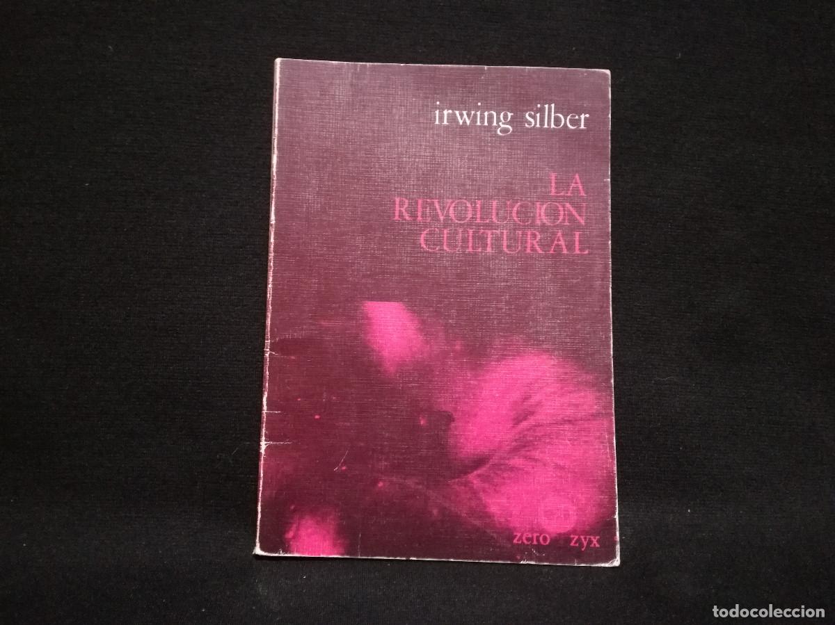 Libros: LIBRO - LA REVOLUCION CULTURAL - IRWING SILBER - Foto 1