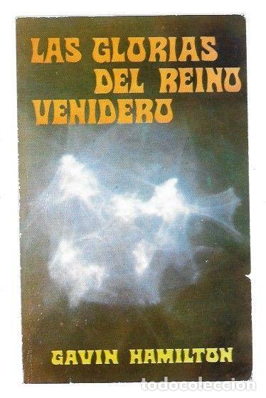 Libros: GLORIAS DEL REINO VENIDERO - LAS - HAMILTON, GAVIN - Foto 1