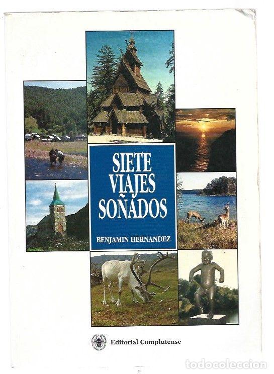 Libros: SIETE VIAJES SO&Ntilde;ADOS - HERNANDEZ, BENJAMIN - Foto 1