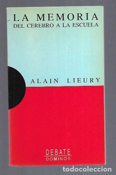 Libros: MEMORIA - LA. DEL CEREBRO A LA ESCUELA - LIEURY, ALAIN - Foto 1