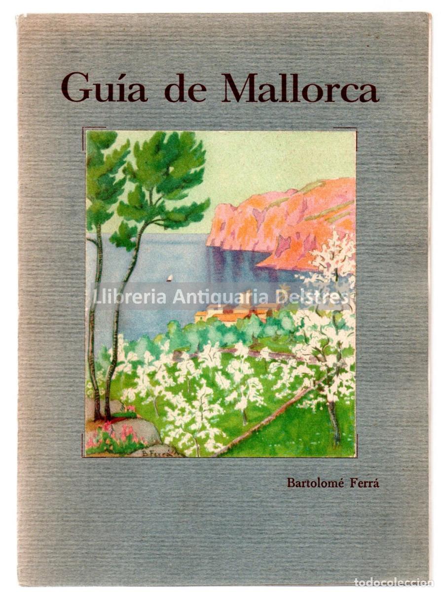 Libros: Ferr&aacute;, Bartolom&eacute;. - Guia de Mallorca. - Foto 1