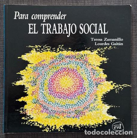 B&uuml;cher: PARA COMPRENDER EL TRABAJO SOCIAL - ZAMANILLO, Teresa - GAITAN, Lourdes