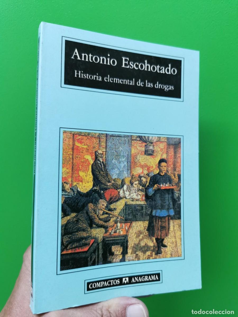 Libros: HISTORIA ELEMENTAL DE LAS DROGAS - ANTONIO ESCOHOTADO - ANAGRAMA - SIN LEER - Foto 1
