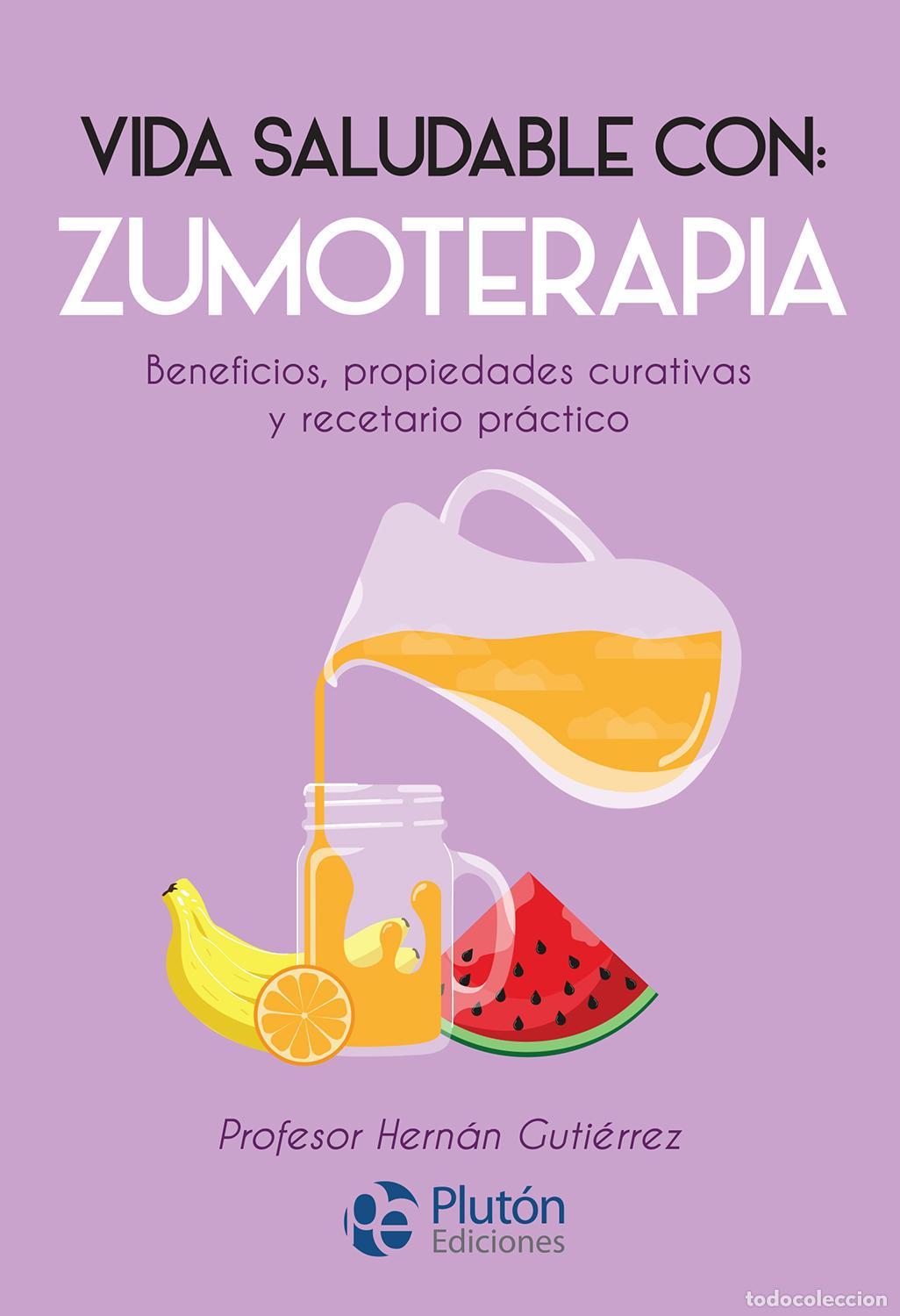 Libros: Vida Saludable con: Zumoterapia. - Guti&eacute;rrez, Hern&aacute;n. - Foto 1