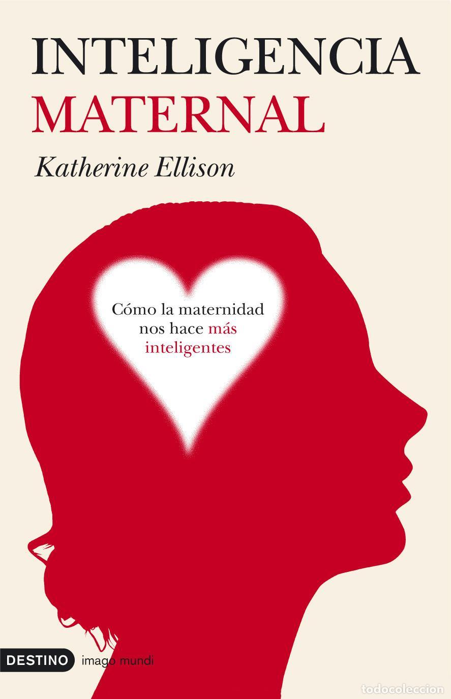 Libros: Inteligencia maternal. - Ellison, Katherine. - Foto 1