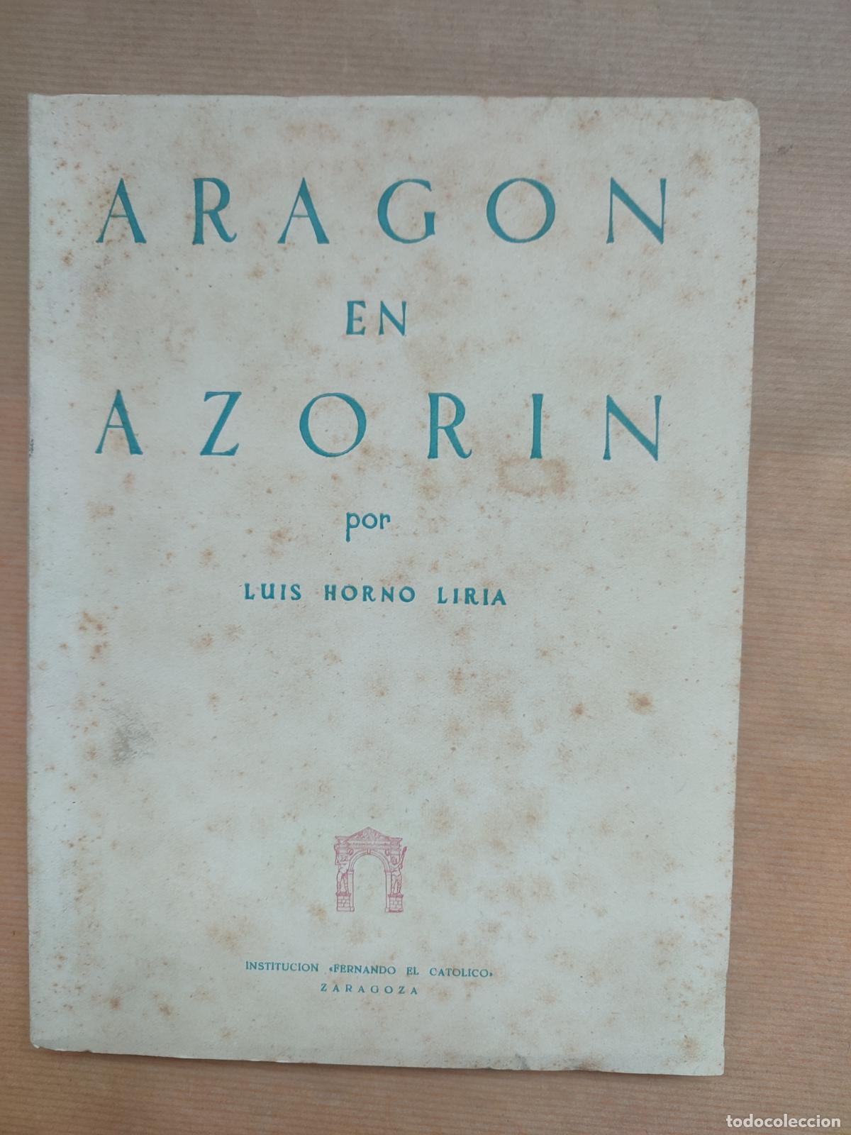 Libros: Arag&oacute;n en Azor&iacute;n - &rdquo;Horno Liria,Luis&rdquo; - Foto 1