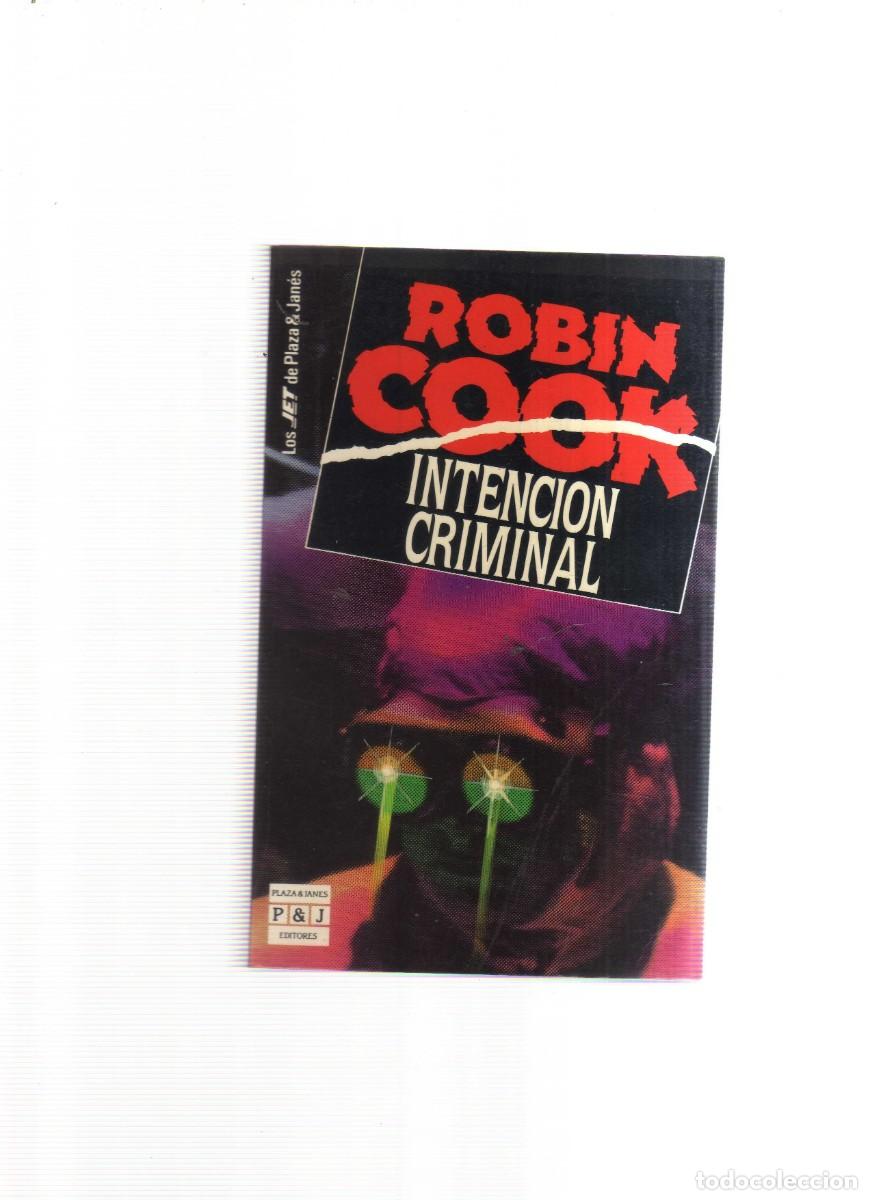 Libros: ROBIN COOK ITENCION CRIMINAL LOS JET DE PLANETA - Foto 1