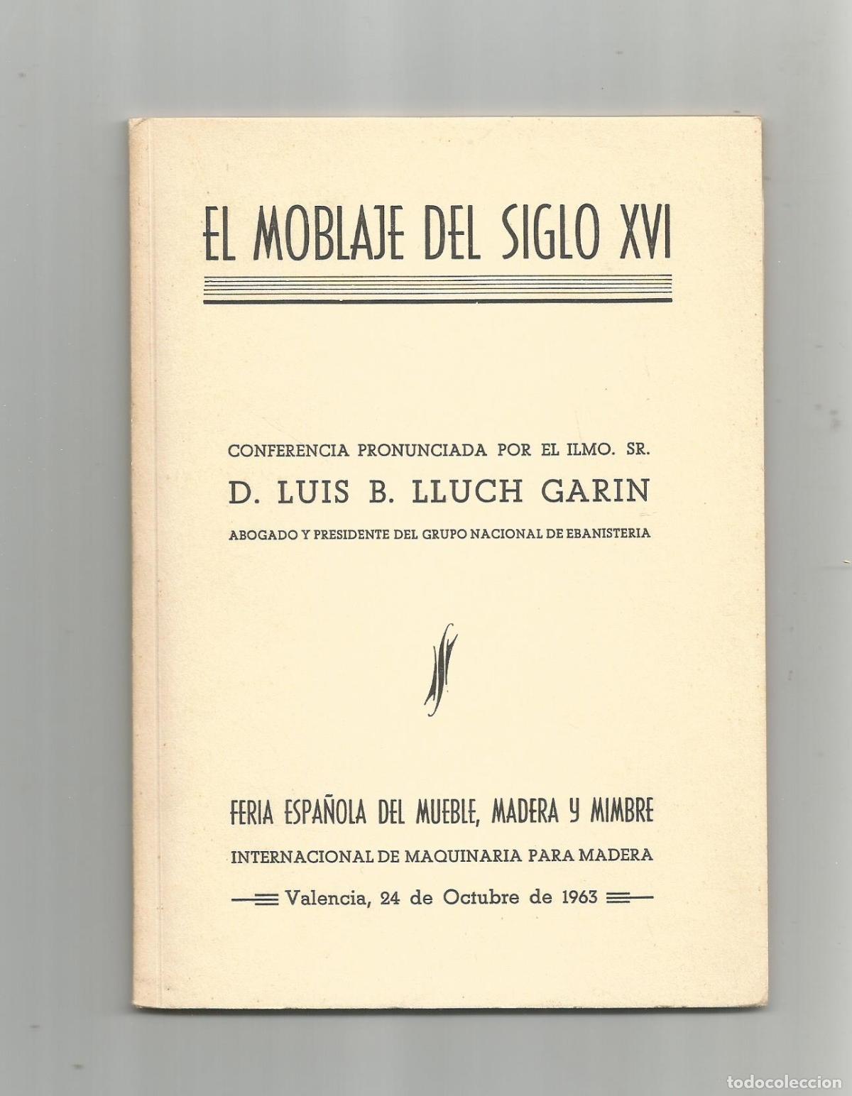 Libros: El moblaje del siglo XVI. - LLUCH GAR&Iacute;N, Luis B.: - Foto 1
