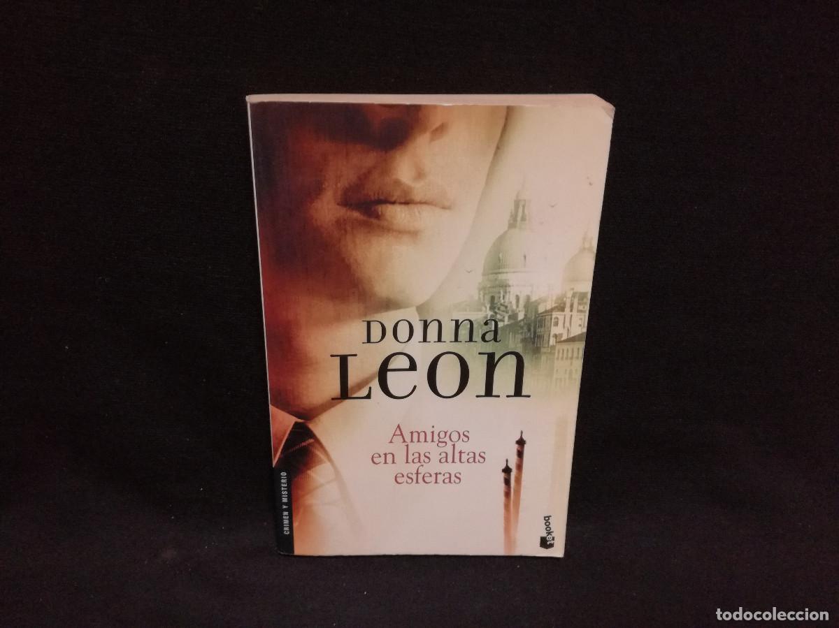 Libros: LIBRO - AMIGOS EN LAS ALTAS ESFERAS - DONNA LEON - Foto 1