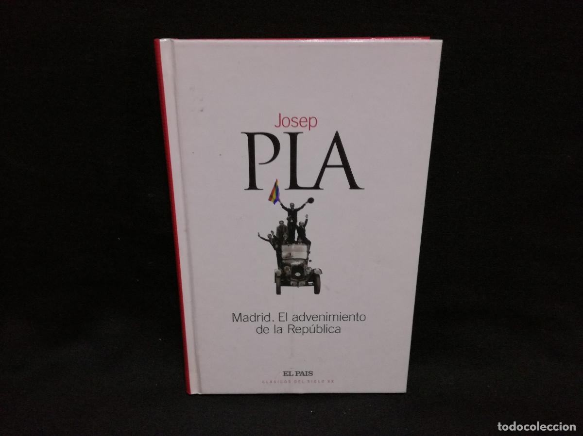 Libros: LIBRO - MADRID, EL ADVENIMIENTO DE LA REPUBLICA - JOSEP PLA - Foto 1