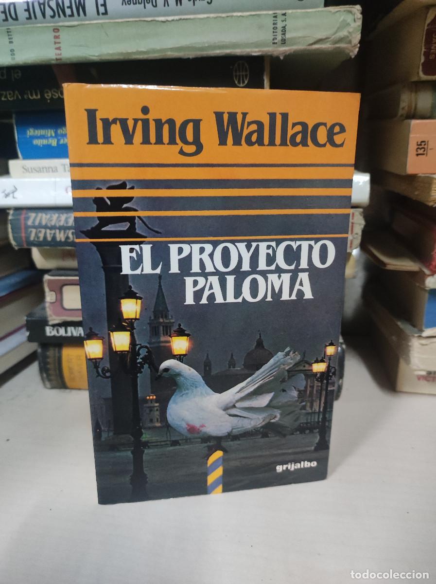 Libros: EL PROYECTO PALOMA / IRVING WALLACE - Foto 1