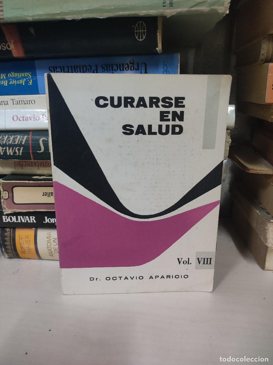 Libros: CURARSE EN SALUD OCTAVIO APARICIO VOL VIII - Foto 1