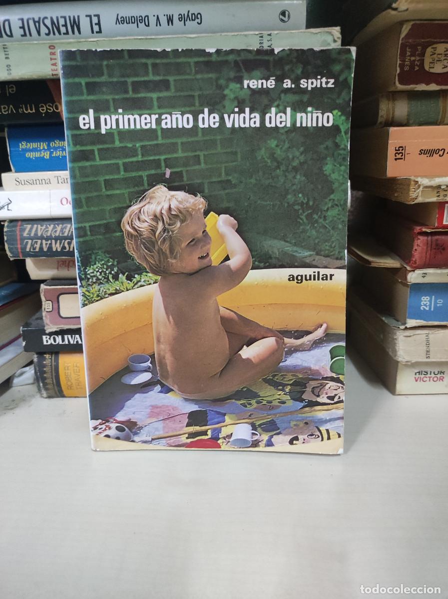 Libros: EL PRIMER A&Ntilde;O DE VIDA DEL NI&Ntilde;O - REN&Eacute; A. SPITZ - AGUILAR - Foto 1