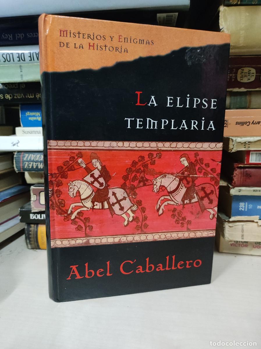 Libros: LA ELIPSE TEMPLARIA ABEL CABALLERO - Foto 1