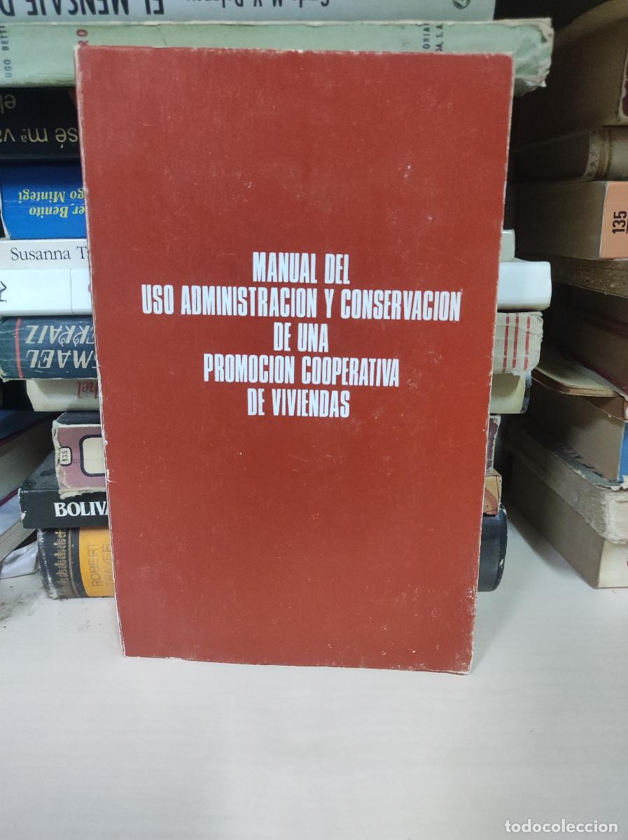 Libri di seconda mano: MANUAL DEL USO ADMINISTRACION Y CONSERVACION DE UNA PROMOCION COOPERATIVA DE VIVIENDAS